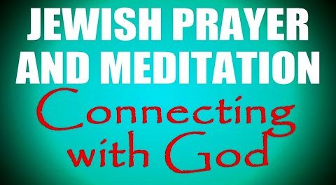 JEWISH PRAYER and MEDITATION