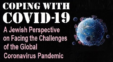 COPING WITH COVID-19 – A Jewish Perspective on the Coronavirus Pandemic